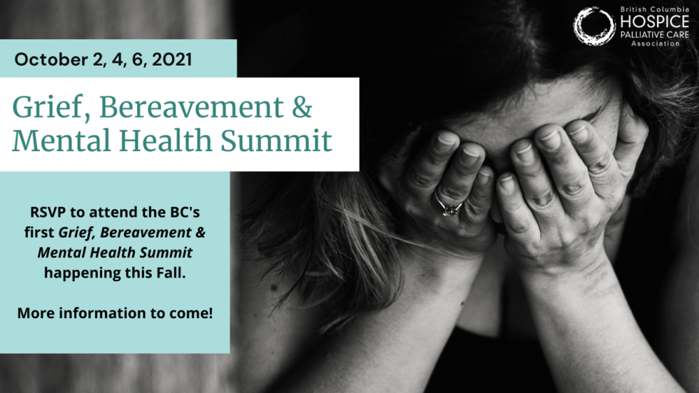 Grief, Bereavement and Mental Health Summit 2021 BC Hospice