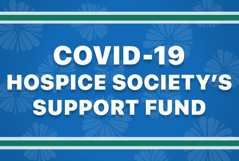 BCHPCA Covid-19 Hospice Society’s Support Fund